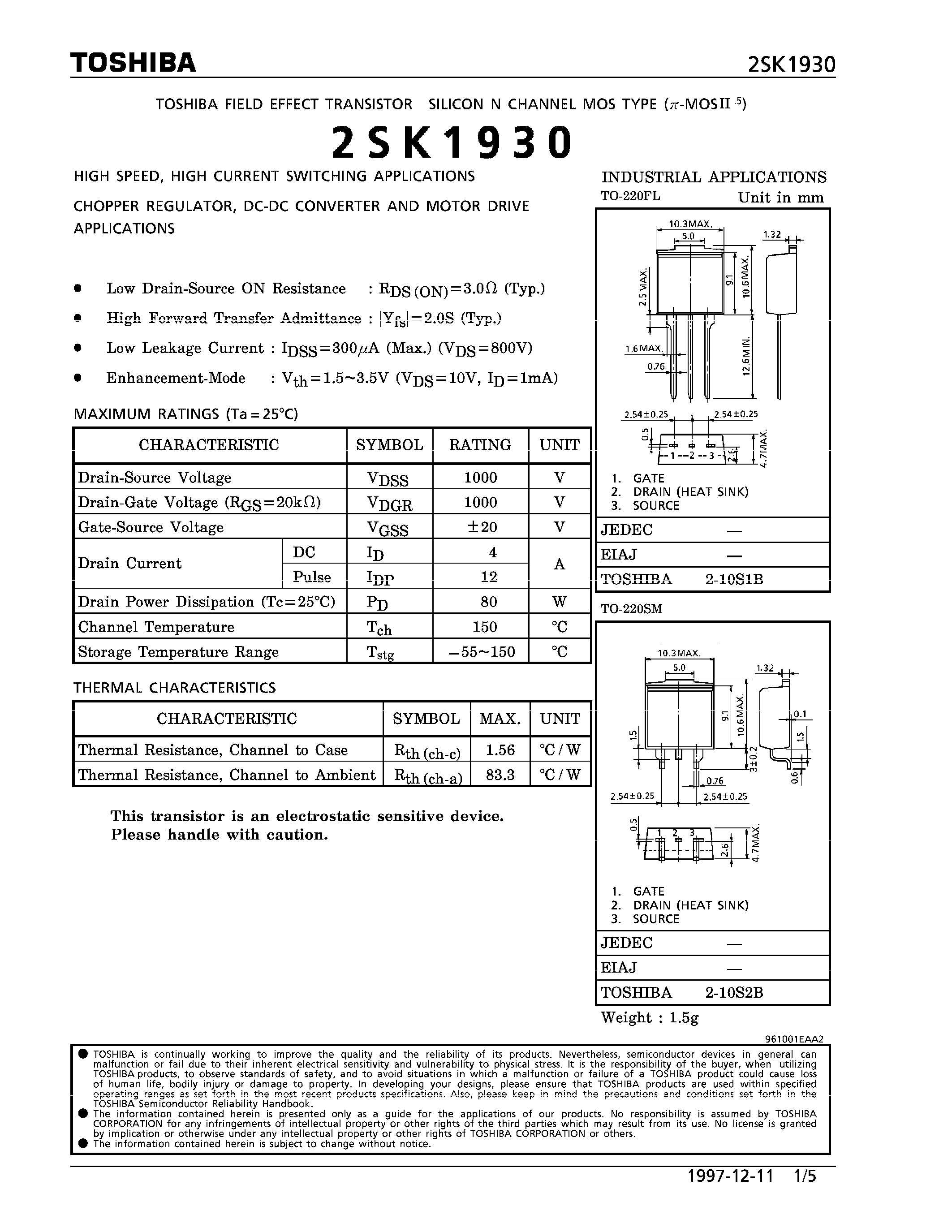 Datasheet 2SK1930 - N CHANNEL MOS TYPE (HIGH SPEED/ HIGH VOLTAGE SWITCHING/ CHOPPER REGULATOR/ DC-DC CONVERTER AND MOTOR DRIVE APPLICATIONS) page 1