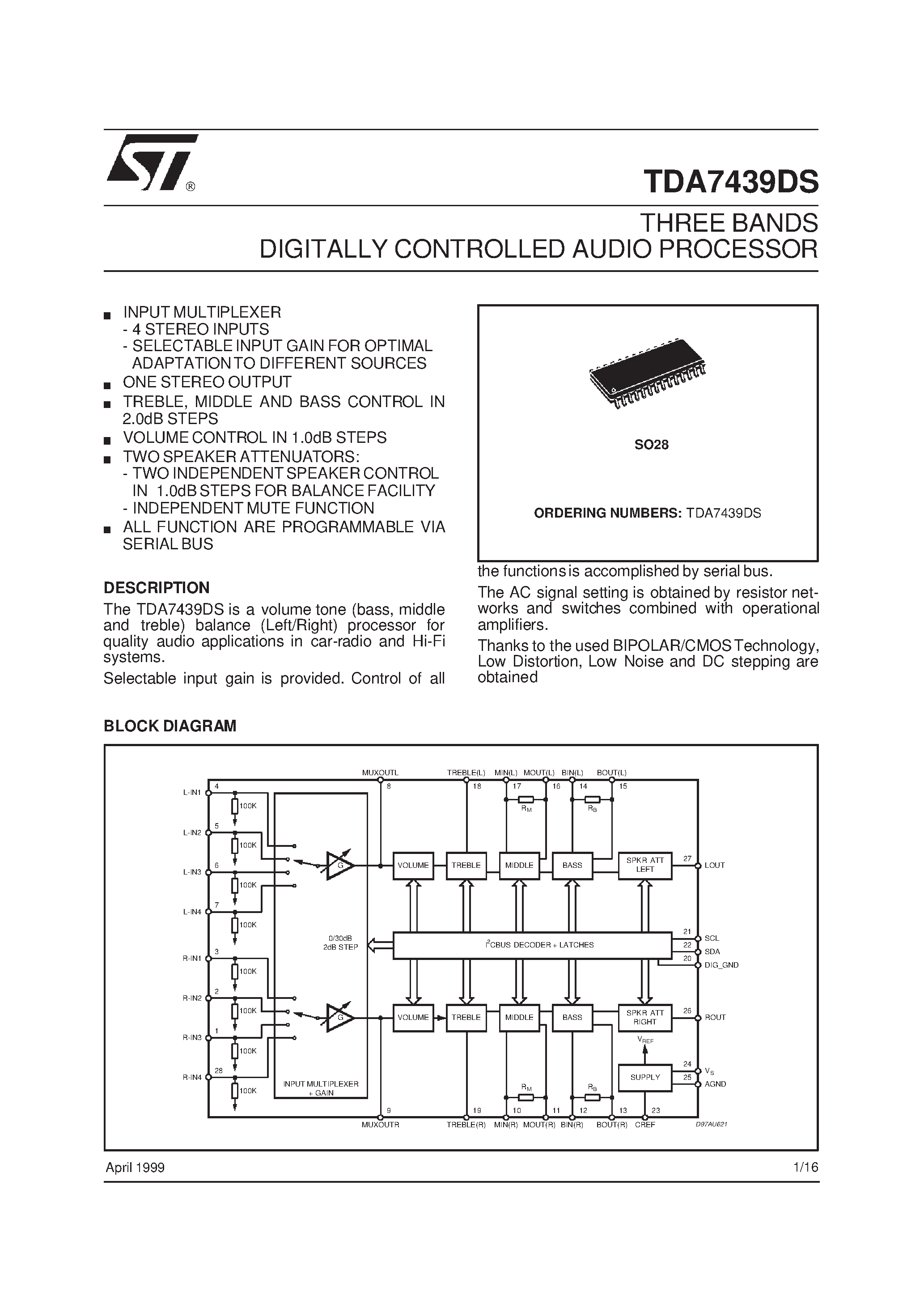 Даташит на микросхему TDA7439DS страница 1 Даташит TDA7439DS - THREE BANDS DIGITALLY CONTROLLED AUDIO PROCESSOR страница 1