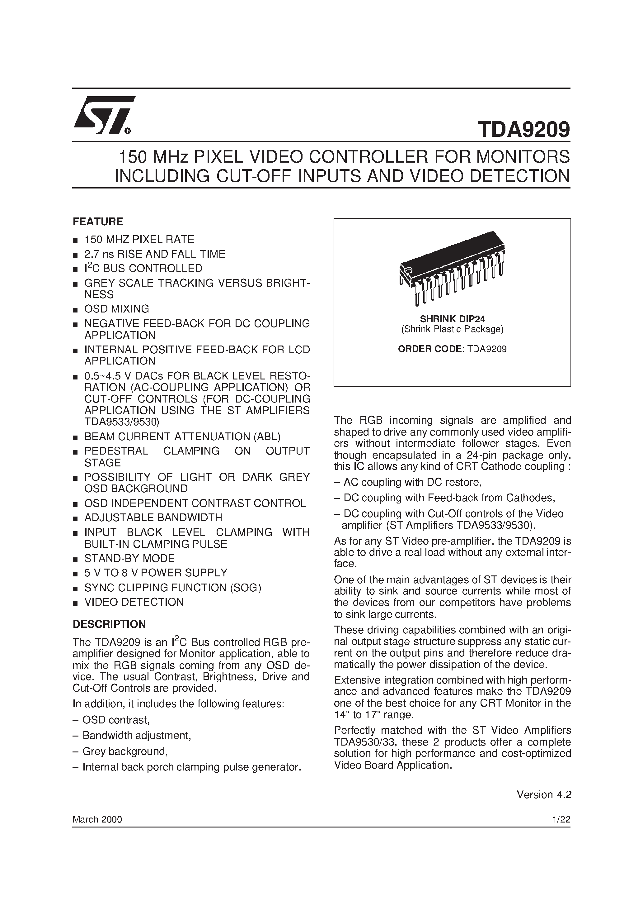 Даташит TDA9209 - 150 MHz PIXEL VIDEO CONTROLLER FOR MONITORS INCLUDING CUT-OFF INPUTS AND VIDEO DETECTION страница 1