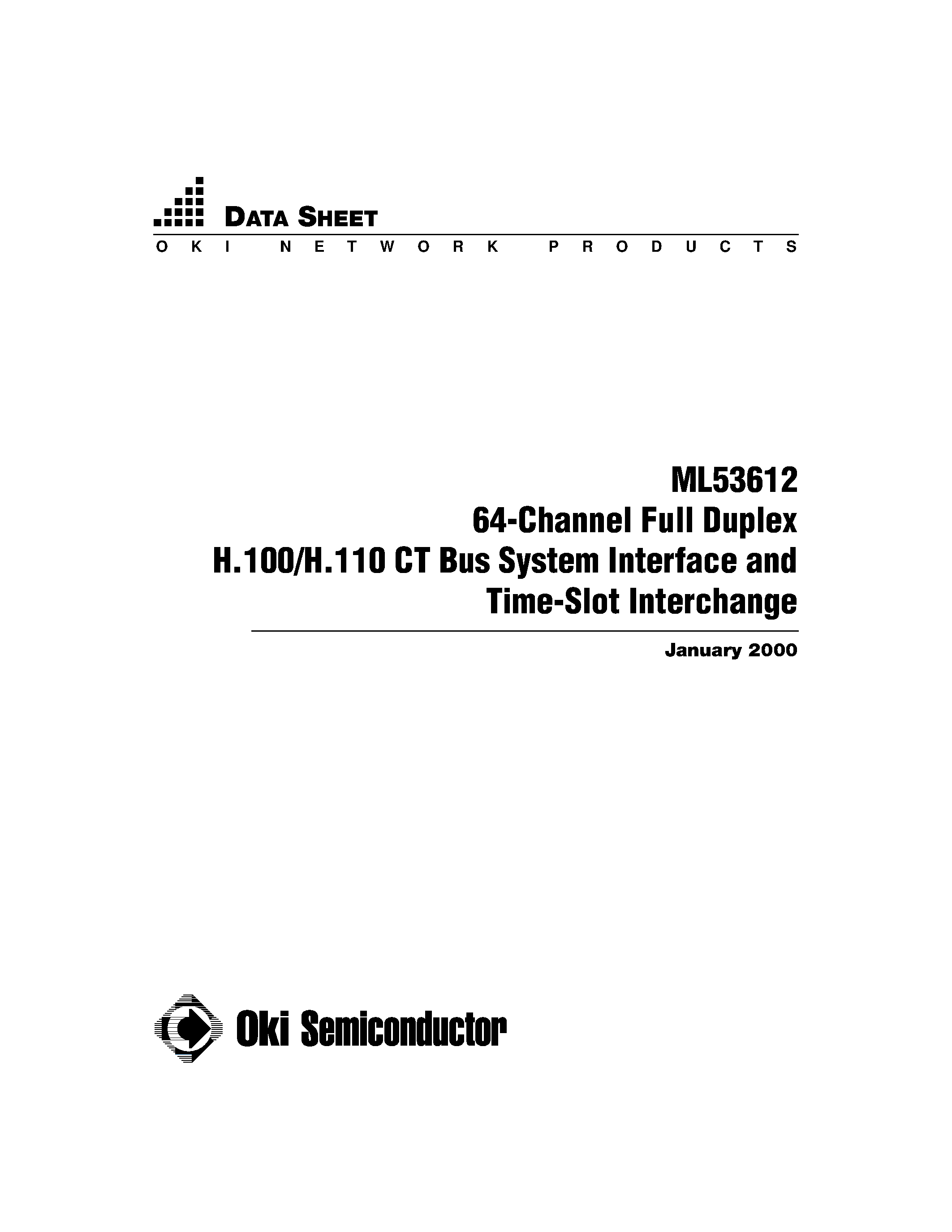 Даташит ML53612 - 64-Channel Full Duplex H.100/H.110 CT Bus System Interface and Time-Slot Interchange страница 1